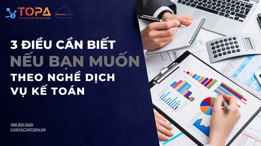 3 Điều cần biết nếu muốn theo nghề Kế toán dịch vụ