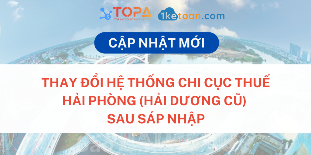 Cập nhật mới sau sáp nhập: Thay đổi hệ thống Chi cục Thuế Hải Phòng (Hải Dương cũ) 