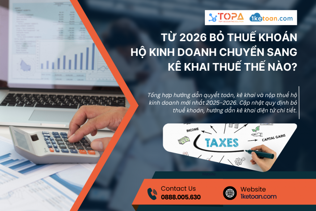 Từ 2026 bỏ thuế khoán – Hộ kinh doanh chuyển sang kê khai thuế thế nào?