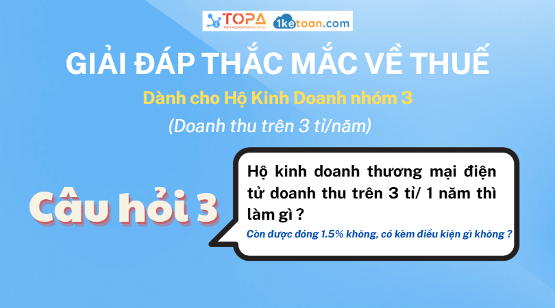 Hộ kinh doanh thương mại điện tử doanh thu trên 3 tỷ đồng/năm thì làm gì?
