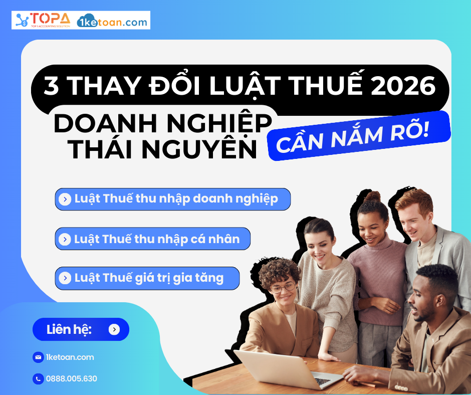 3 THAY ĐỔI LUẬT THUẾ 2026 DOANH NGHIỆP THÁI NGUYÊN CẦN NẮM RÕ